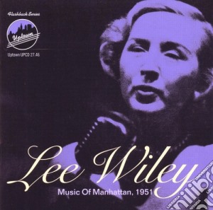 Lee Wiley - Music Of Manhattan 1951 cd musicale di Wiley Lee