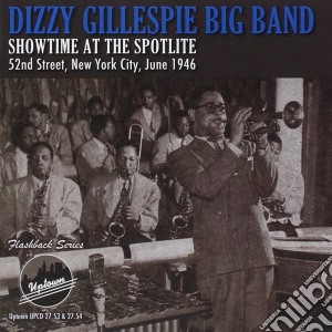 Dizzy Gillespie Big Band - Showtime At Spotlite 1946 (2 Cd) cd musicale di Dizzy gillespie big