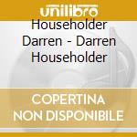 Householder Darren - Darren Householder cd