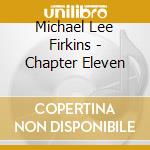 Michael Lee Firkins - Chapter Eleven cd