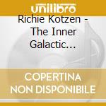 Richie Kotzen - The Inner Galactic Fusion Experience cd musicale di Richie Kotzen