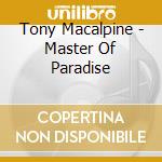 Tony Macalpine - Master Of Paradise cd