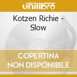 Kotzen Richie - Slow cd