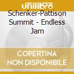Schenker-Pattison Summit - Endless Jam cd musicale di Schenker
