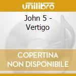 John 5 - Vertigo cd