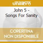 John 5 - Songs For Sanity cd