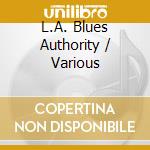 L.A. Blues Authority / Various cd musicale di Shrapnel Records