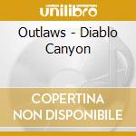 Outlaws - Diablo Canyon cd