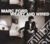 Marc Ford - Weary & Wired cd