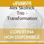 Alex Skolnick Trio - Transformation cd