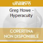 Greg Howe - Hyperacuity cd musicale di Greg Howe