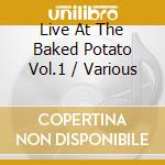Live At The Baked Potato Vol.1 / Various cd musicale di Shrapnel Records