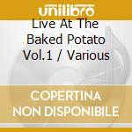 Live At The Baked Potato Vol.1 / Various cd