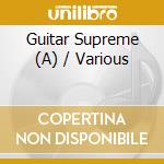 Guitar Supreme (A) / Various cd