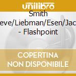 Smith Steve/Liebman/Esen/Jacks - Flashpoint cd