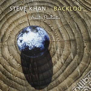 Steve Khan - Backlog cd musicale di Steve Khan
