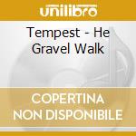 Tempest - He Gravel Walk cd