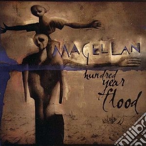 Magellan - Hundred Year Flood cd musicale di Magellan