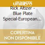 Rick Altizer - Blue Plate Special-European Version cd