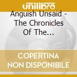 Anguish Unsaid - The Chronicles Of The Restoration Of The Church cd