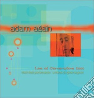 Adam Again - Live At Cornerstone 2000 A Tribute To Gene Eugene (2 Cd) cd musicale di Adam Again