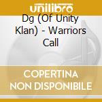 Dg (Of Unity Klan) - Warriors Call cd