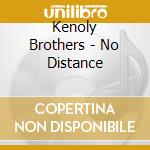 Kenoly Brothers - No Distance cd