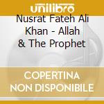 Nusrat Fateh Ali Khan - Allah & The Prophet cd