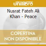 Nusrat Fateh Ali Khan - Peace cd