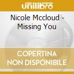 Nicole Mccloud - Missing You cd