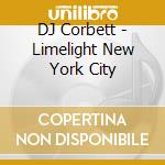 DJ Corbett - Limelight New York City cd