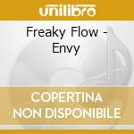 Freaky Flow - Envy cd musicale di Freaky Flow
