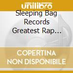 Sleeping Bag Records Greatest Rap Hits cd