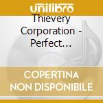 Thievery Corporation - Perfect Remixes 4 cd