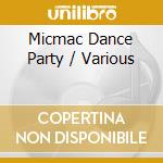 Micmac Dance Party / Various cd