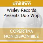 Winley Records Presents Doo Wop cd