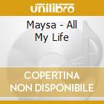 Maysa - All My Life cd