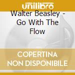 Walter Beasley - Go With The Flow cd