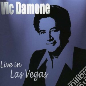 Vic Damone - Live In Las Vegas cd musicale di Vic Damone