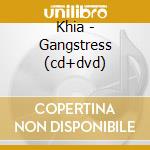 Khia - Gangstress (cd+dvd) cd