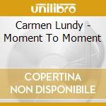 Carmen Lundy - Moment To Moment cd