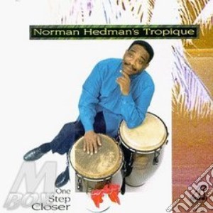 Norman Hedman'S Tropique - One Step Closer cd musicale di Norman hedman's tropique