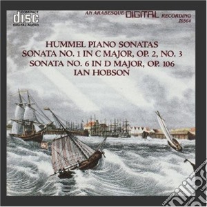 Johann Nepomuk Hummel - Sonata X Pf N.1 Op.2, N.6 Op.106, Integr cd musicale di Hummel johann nepomu