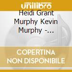 Heidi Grant Murphy Kevin Murphy - Twilight And Innocence cd musicale di Heidi Grant Murphy Kevin Murphy