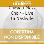 Chicago Mass Choir - Live In Nashville cd