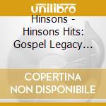 Hinsons - Hinsons Hits: Gospel Legacy Series cd