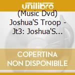 (Music Dvd) Joshua'S Troop - Jt3: Joshua'S Troop Live cd