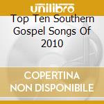 Top Ten Southern Gospel Songs Of 2010 cd