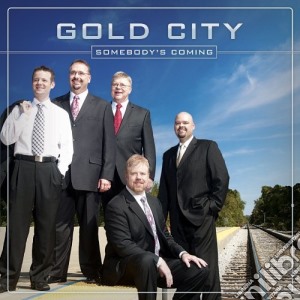 Gold City - Somebody'S Coming cd musicale di Gold City