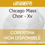 Chicago Mass Choir - Xv cd